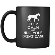 Keep Calm and Hug Your Great dane