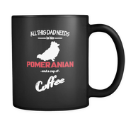 All this dad needs is Pomeranian and cup of Coffee