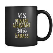 49% Dental Assistant 51% Badass