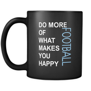 Do more of what makes you happy Football