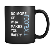 Do more of what makes you happy Football