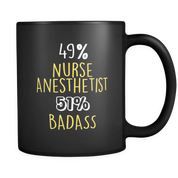 49% Nurse Anesthetist 51% Badass