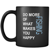 Do more of what makes you happy Fishing