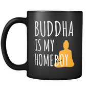 Budha is my Homeboy Black Mug