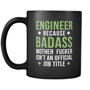 Badass Engineer mug - Engineer coffee mug Engineer coffee cup