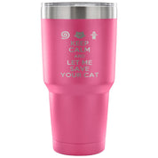 Keep calm and let me save your cat Tumbler 30oz
