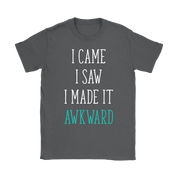 I came I Saw I made it akward