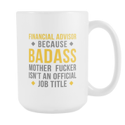 Financial advisor Badass White 15oz