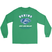 Boxing Boxing, just like ballet, except the dancers hit each other Gift, Unisex Longsleeve, Hoodie, Crewneck long sleeve, Sweatshirt, Jersey