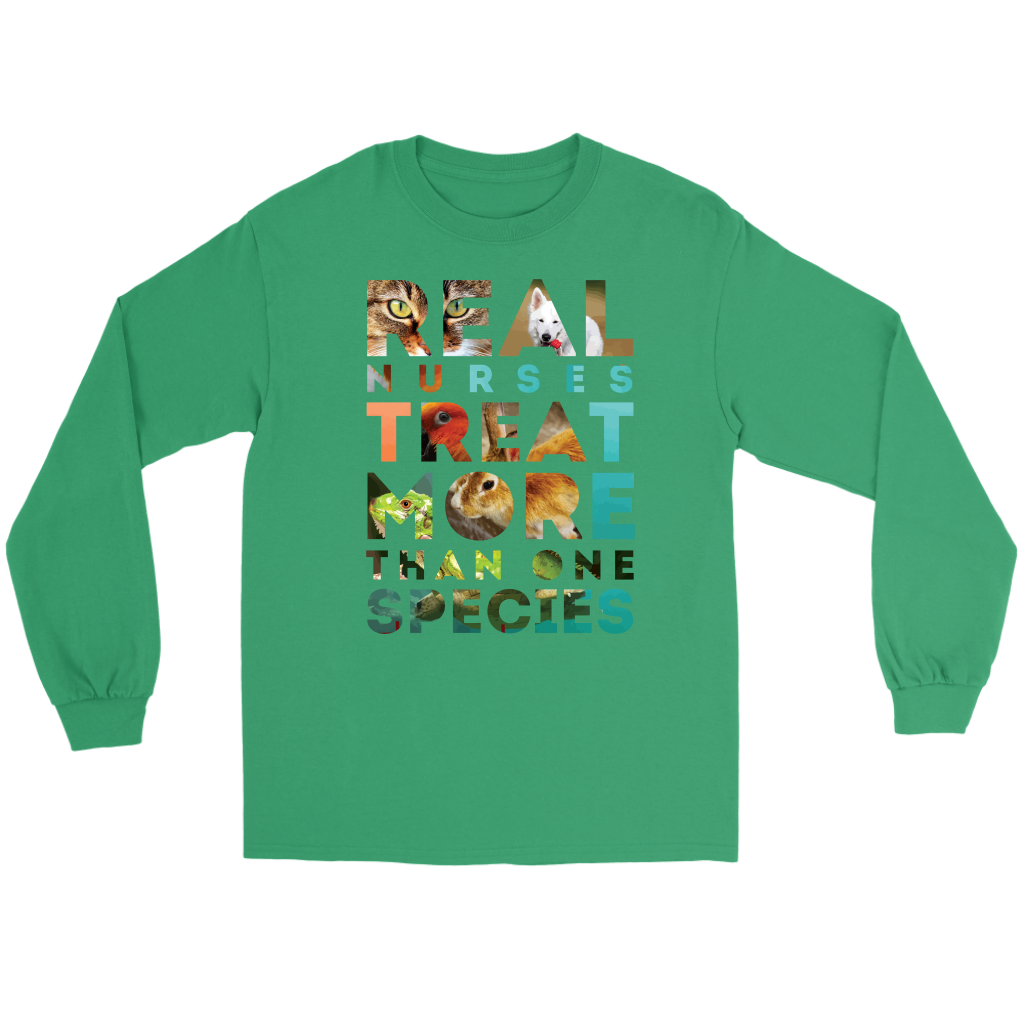 Vet Nurse Real nurses treat more than one species Gift, Unisex Longsleeve, Hoodie, Crewneck long sleeve, Sweatshirt, Jersey