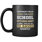 Everybody relax the school psychologist is here
