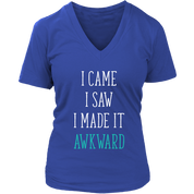 I came I Saw I made it akward