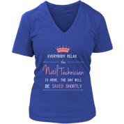 Everyone relax the nail technician is here, the day will be save shortly, Woman's tee, Unisex T-shirt, V-neck, Summer Apparel