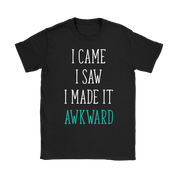 I came I Saw I made it akward