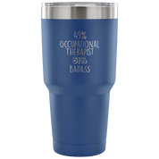 49% Occupational Therapist, Badass Tumbler 30oz