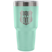 Heroes wear blue Tumbler 30oz