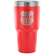 Heroes wear blue Tumbler 30oz