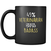 49% Veterinarian 51% Badass