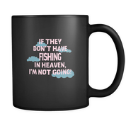 If they don't have Fishing in heaven I'm not going