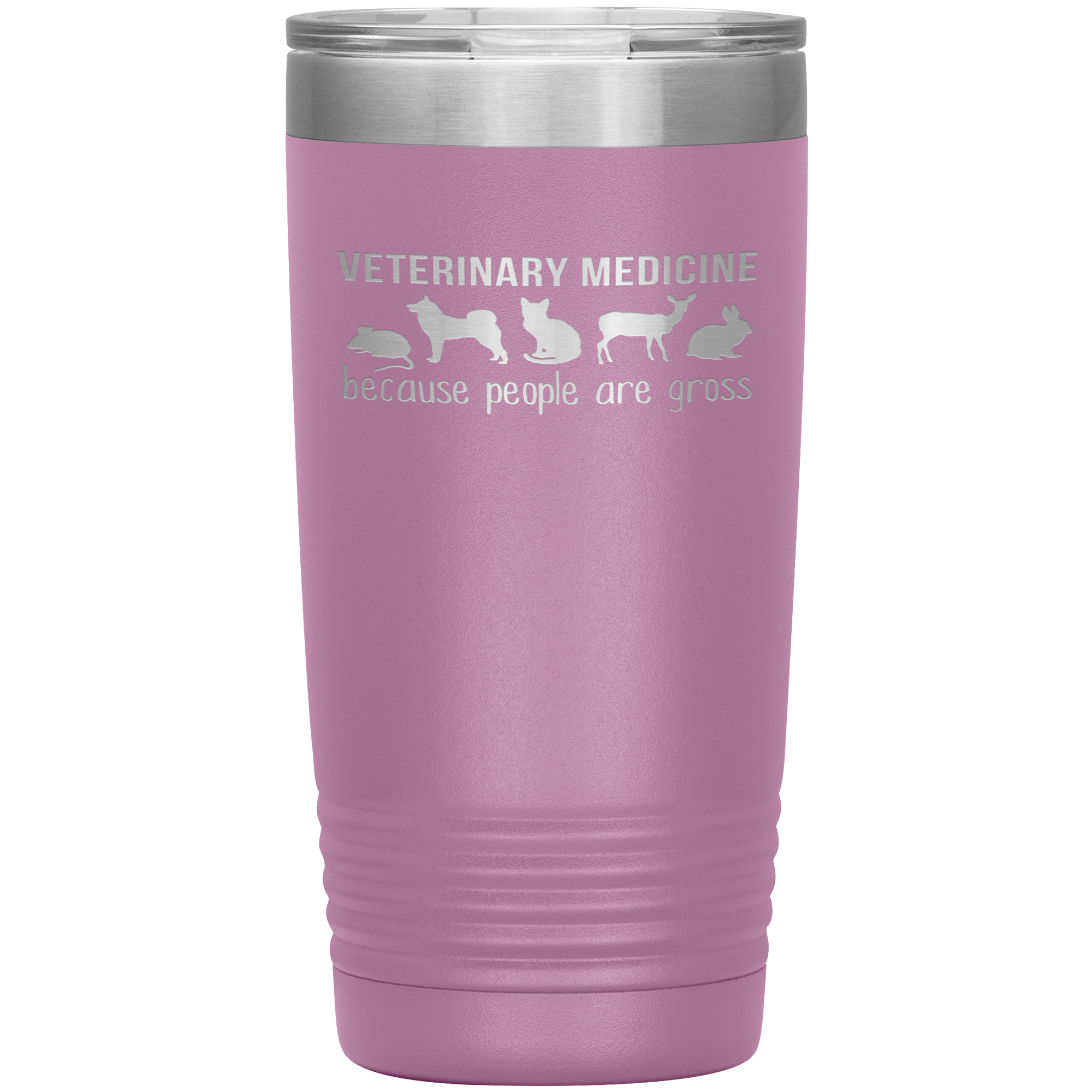 Veterinary Gift, Veterinary medicine: because people are gross, 20oz Vacuum Tumbler, Travel mug, Coffee Tumbler, Tea Tumbler