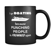 I go boatining because punching people is frowned upon