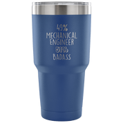 49% Mechanical Engineer, Badass Tumbler 30oz