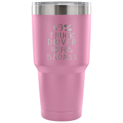 49% Truck driver, Badass Tumbler 30oz