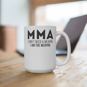 MMA I am the weapon Ceramic Mug (EU) - Printify