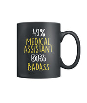 49% Medical Assistant 51% Badass Juan Color Coffee Mug