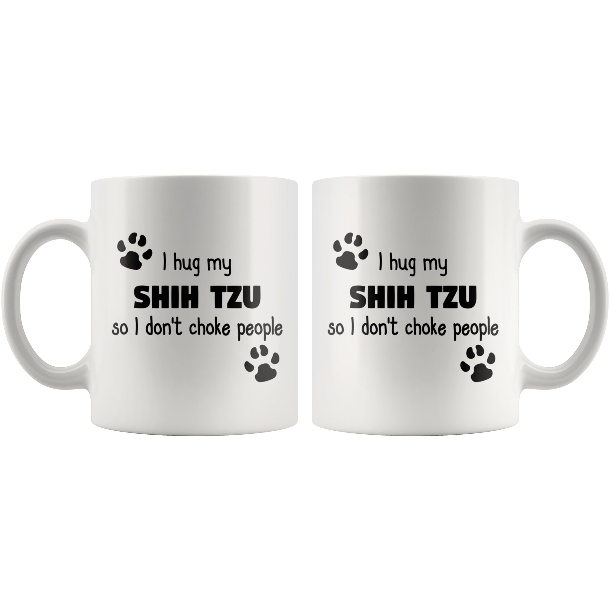I Hug My Shih Tzu Coffee Mug 15 oz