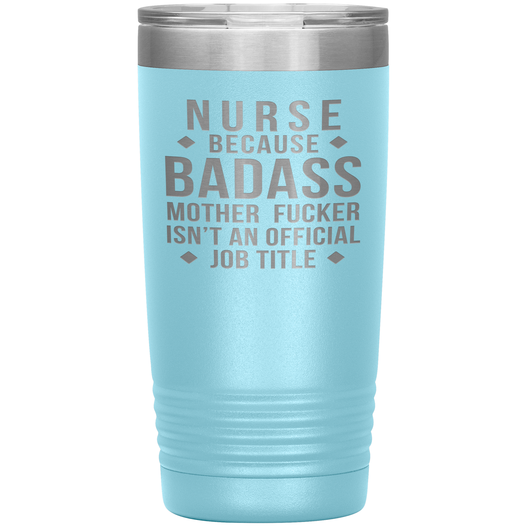 Nurse Gift, Nurse badass, 20oz Vacuum Tumbler, Travel mug, Coffee Tumbler, Present for Nurse Colleague