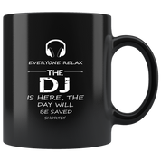 DJ Everyone relax Gift, Christmas, Birthday Present for DJ Black Mug