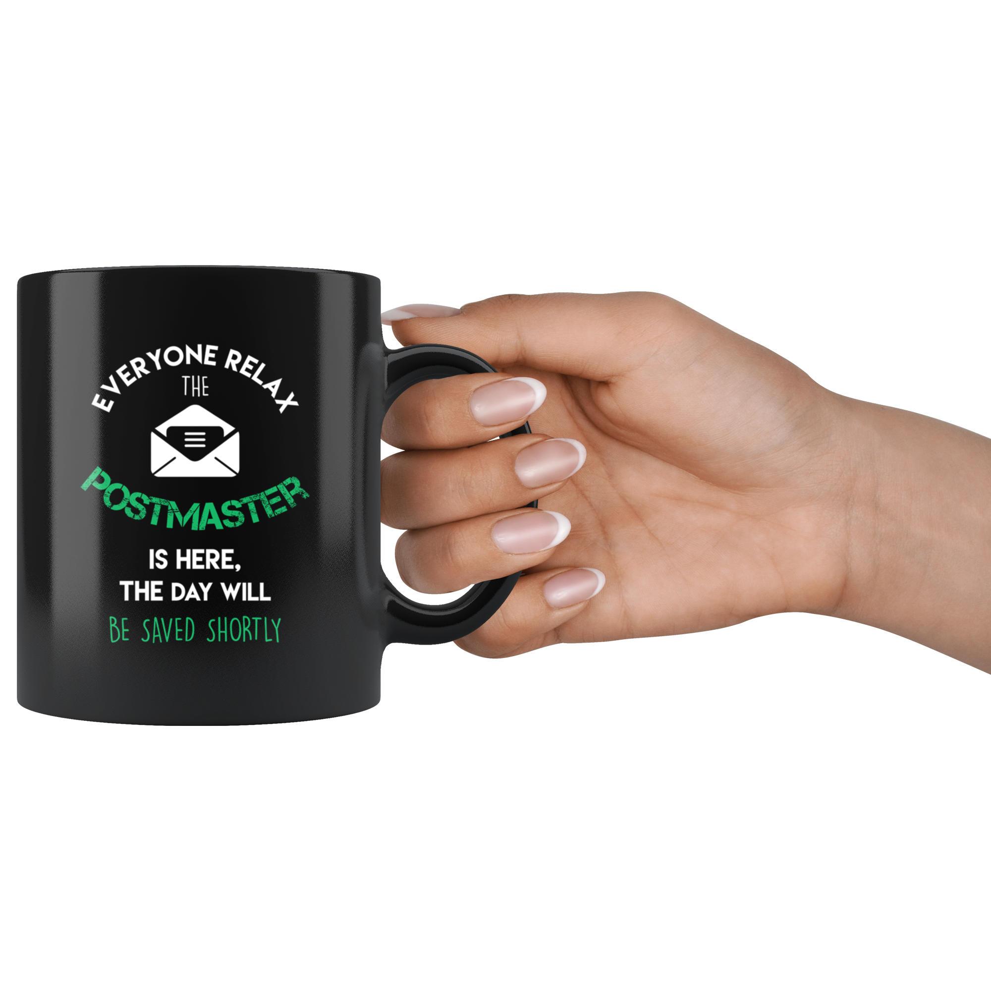 Postmaster is here Coffee Mug