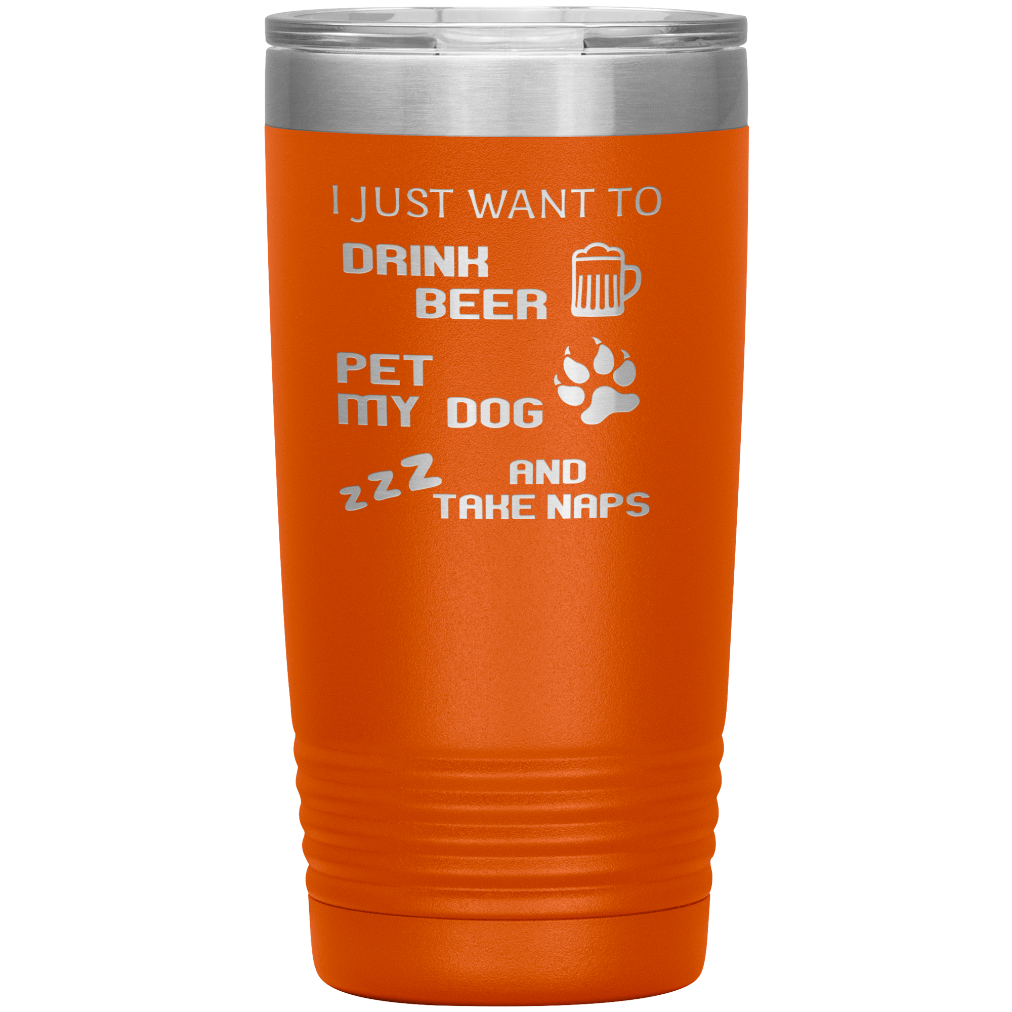 Drink beer and take naps 20oz Tumbler
