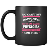 But you can become a Physician and that's pretty much the same thing