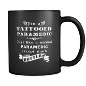 I'm a Tattooed Paramedic Just like a normal Paramedic except much hotter