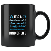 Horses mug horses mugs It's a bott wearin' stall muckin' hoof pickin' horse lovin' kind of life-Equestrian Mugs Equestrian gift (11oz) Black