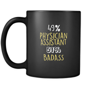 49% Physician Assistant 51% Badass