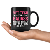 Mug Vet Tech gifts Vet Tech mug - Badass Vet Tech mug - Vet Tech coffee mug Vet Tech coffee cup (11oz) Black