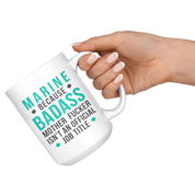 Marine Mug, Gift for Marine, Birthday Present, Christmas Gift,15oz white mug, Coffee Mug, Tea Cup