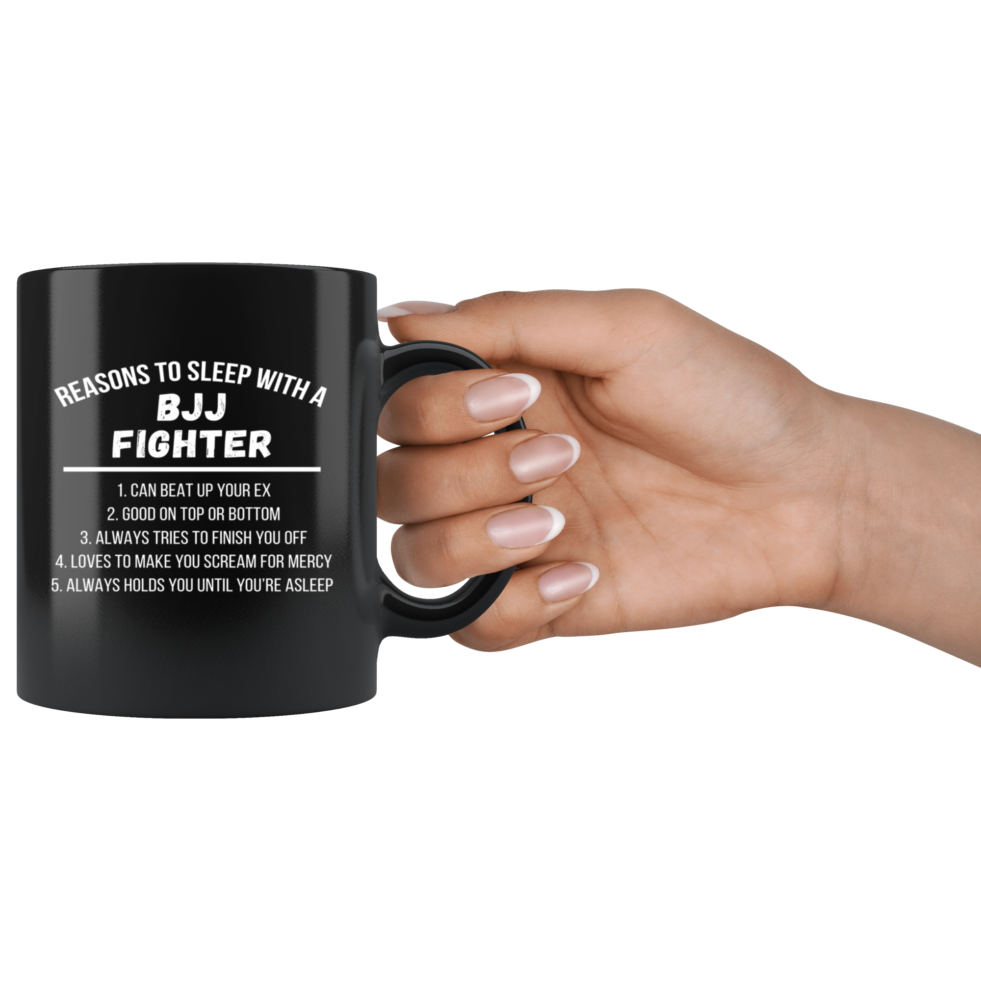 Cool Mug Brazilian Jiu Jitsu - Reasons to sleep with a BJJ fighter mug - BJJ Coffee Cup, BJJ Coffee Mug (11oz) Black