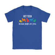 Veterinary Vet tech: because people are gross Gift, Gildan Womens T-Shirt