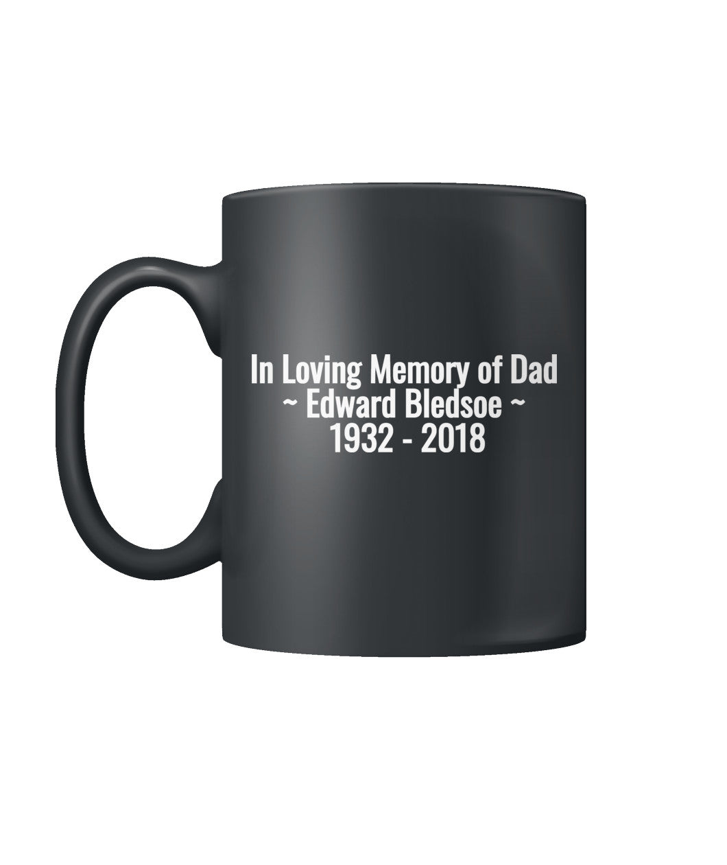 In Loving Memory of Dad ~ Edward Bleds Color Coffee Mug