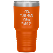 49% Mailman, Badass 30oz tumbler
