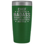 Chef Gift, Chef badass, 20oz Vacuum Tumbler, Travel mug, Coffee Tumbler, Present for Chef