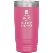 Keep calm and keep it in balance 20oz Tumbler