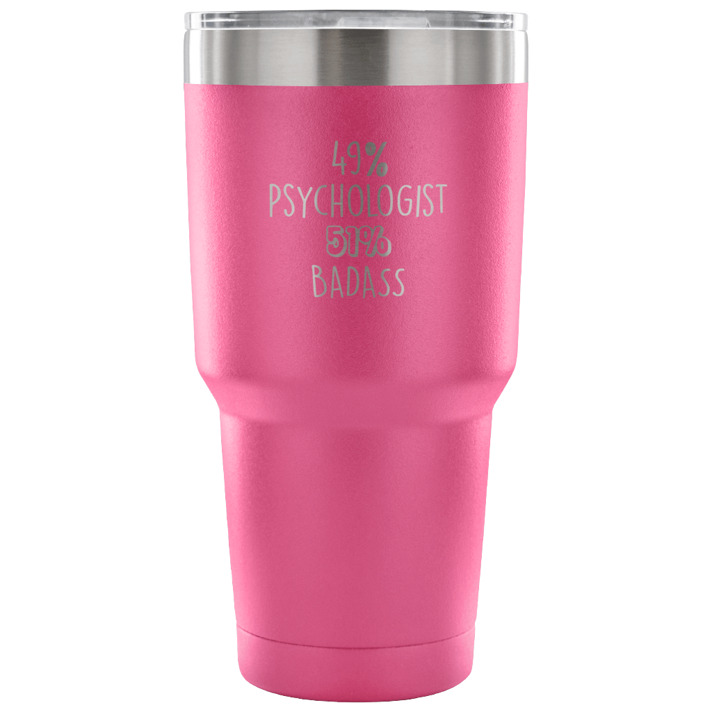 49% Psychologist, Badass Tumbler 30oz
