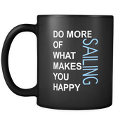 Do more of what makes you happy Sailing