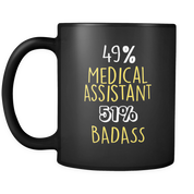 49% Medical Assistant 51% Badass
