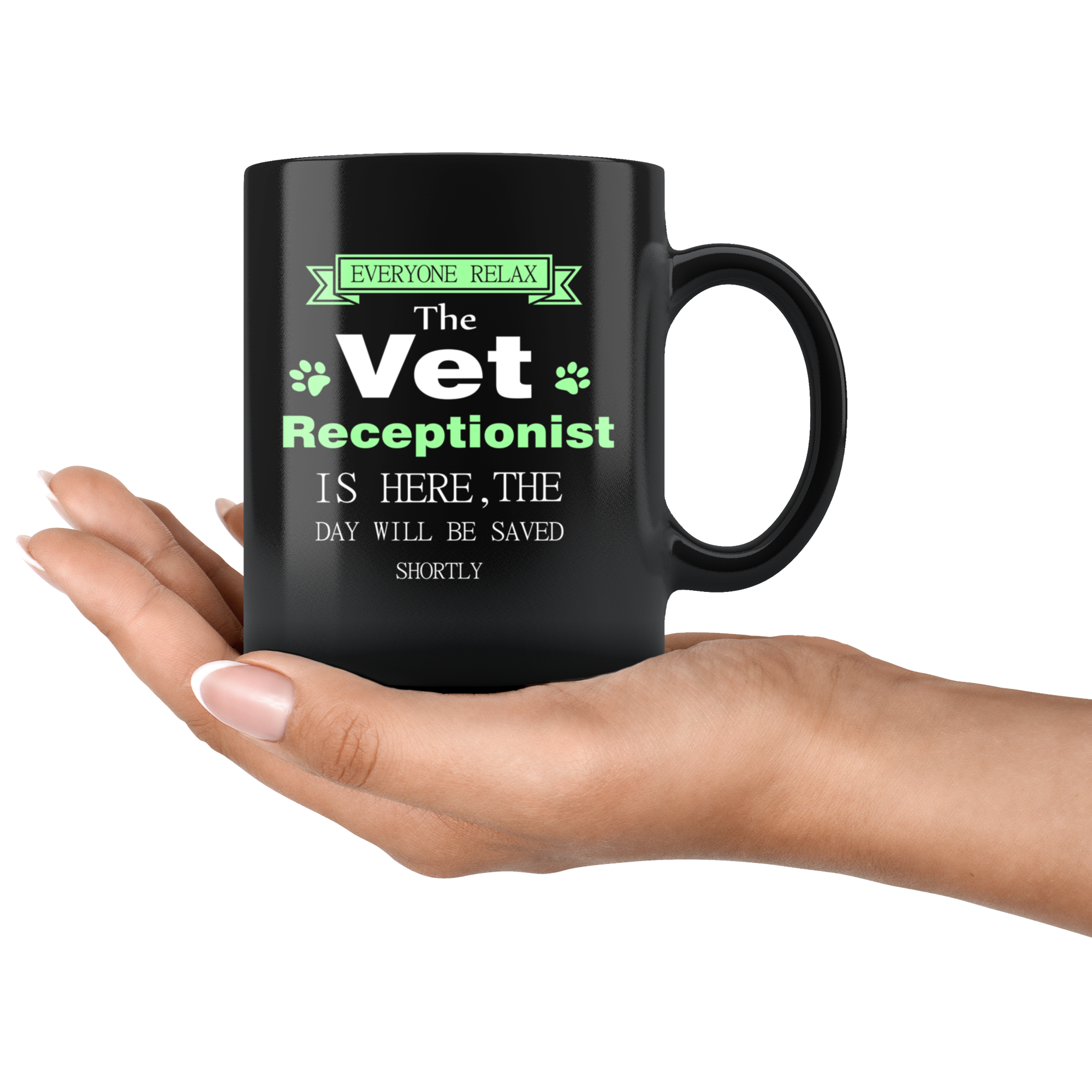 Vet receptionist Everyone relax Gift, Christmas, Birthday Present for Vet receptionist Black Mug